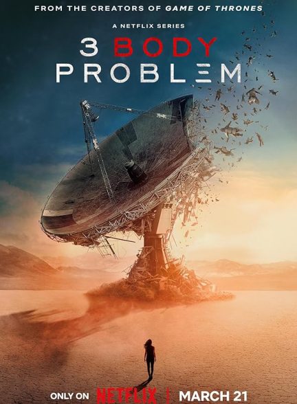 دانلود سریال مسئله‌ سه جرم | 2024 3 Body Problem