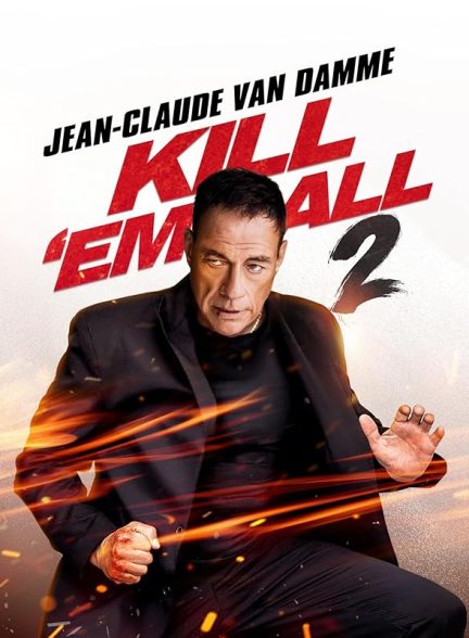 دانلود فیلم همه را بکش 2 | 2024 Kill Em All 2