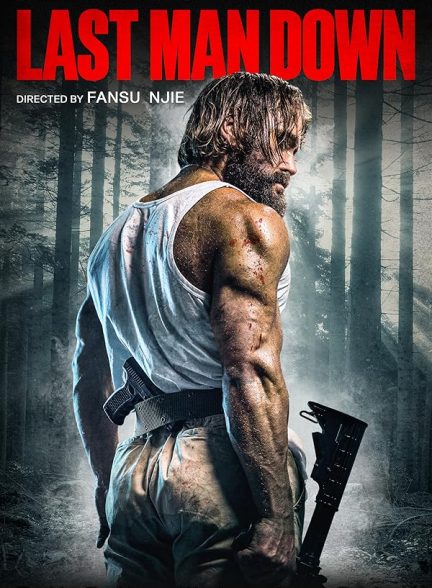 دانلود فیلم آخرین مرد سقوط کرده | Last Man Down 2021